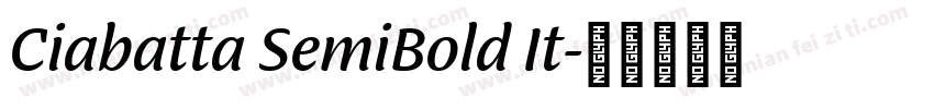 Ciabatta SemiBold It字体转换